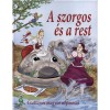 A szorgos &eacute;s a rest - Csattan&oacute;s magyar n&eacute;pmes&eacute;k - Nagy &Eacute;va