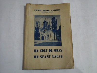 UN COLT DE ORAS SI UN SFANT LACAS - PREOTUL GRIGORE N. POPESCU foto