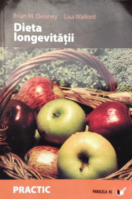 Dieta Longevitatii - Brian M. Delaney, Lisa Walford , G253 foto