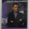 GARY RHODES - STEP - BY - STEP COOKING - OVERR 100 EASY - TO - FOLLOW RECIPES AND ESSENTIAL TECHNIQUES , 2001