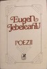 Poezii Eugen Jebeleanu - Cartea Romaneasca 1989, 478 pagini, Beletristica, Poezie