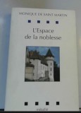 L&#039;Espace de la noblesse / Monique de Saint Martin