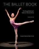 Ballet Book | Canada&#039;s National Ballet School, Deborah Bowes