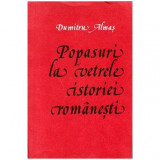 Dumitru Almas - Popasuri la vetrele istoriei romanesti - 104537