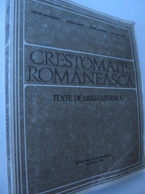Crestomatie romaneasca - Texte de limba literara -Stefan Munteanu , Doina David. foto