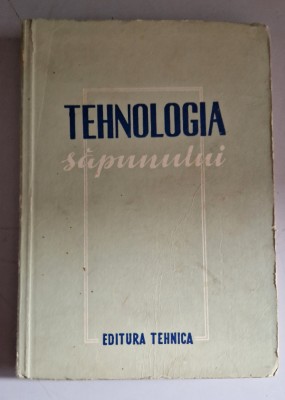 Tehnologia sapunului - Atanasiu Stelian foto
