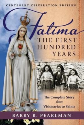 Fatima, the First Hundred Years: The Complete Story from Visionaries to Saints foto