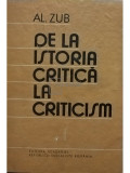 Al. Zub - De la istoria critica la criticism (editia 1985)