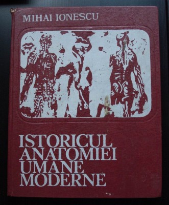 Mihai Ionescu - Istoricul anatomiei umane moderne foto