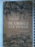 Adina Nanu - Pe urmele lui Durer