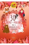30 nemet-magyar (30 de povesti despre curaj si lasitate german-maghiar) - Lengyel Orsolya