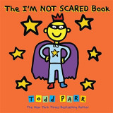 The I&#039;m Not Scared Book | Todd Parr