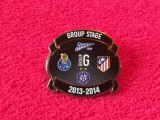 Insigna fotbal Group G(Champions) Porto,Zenit, Atletico,Austria Viena