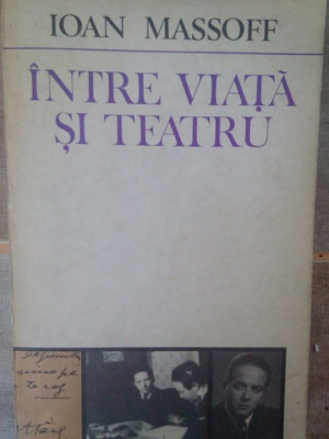 Ioan Massoff - Intre viata si teatru (1985) foto