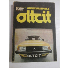 AUTOTURISMELE OLTCIT - Traian CANTA