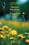 Papadiile, Yasunari Kawabata - Editura Humanitas Fiction