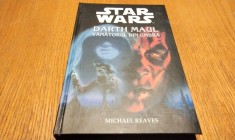 STAR WARS - DARTH MAUL Vanatorul din Umbra - Nr.11 - Michael Reaves - Editura Amaltea, 2004, 240 p.