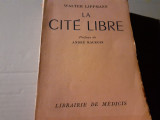 LA CITE LIBRE - WALTER LIPPMANN, 1938, 457 p