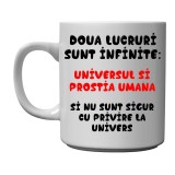 Cana alba personalizata Doua lucruri sunt infinite....., INOVATIX&reg;. 330ml