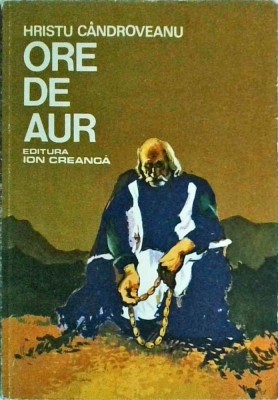 Hristu Candroveanu - Ore de aur foto