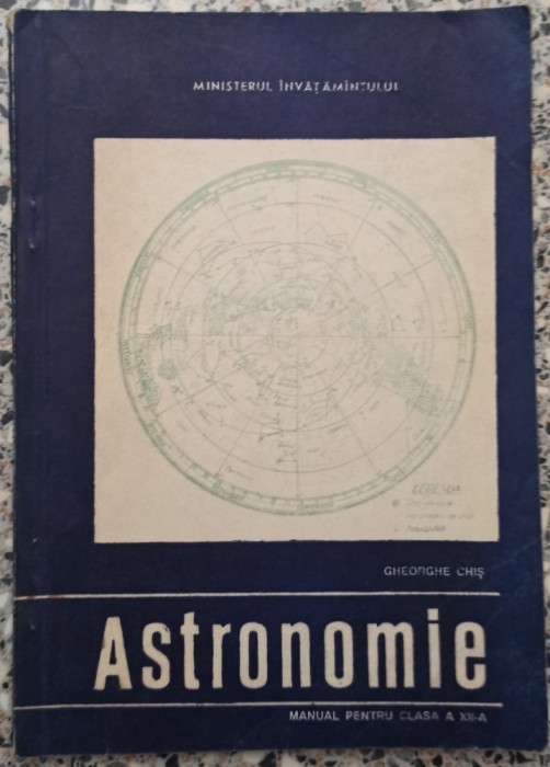 Astronomie, manual pentru clasa a XII-a - Gheorghe Chis