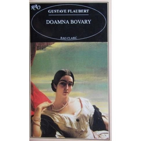 Carte Gustave Flaubert - Doamna Bovary | Okazii.ro