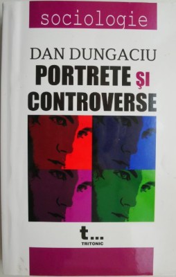 Portrete si controverse &amp;ndash; Dan Dungaciu foto