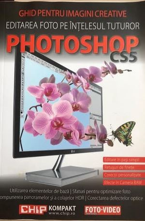 Editarea foto pe intelesul tuturor PHOTOSHOP CSS