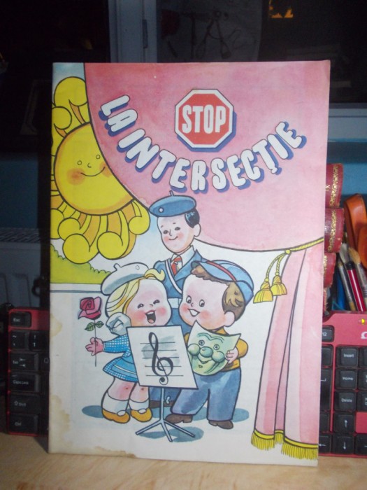 REVISTA COPII ~ STOP LA INTERSECTIE , STOP LA NEATENTIE : POEZII , CANTECE *