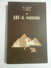 ABC-ului vinatorului - Gh. FENESER / M. BODEA / I. CARCIU - Iasi, 1974 foto