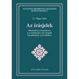 Az &iacute;r&aacute;sjelek - Munkaf&uuml;zet a k&ouml;zpontoz&aacute;s &eacute;s a mondatokat z&aacute;r&oacute; &iacute;r&aacute;sjelek haszn&aacute;lat&aacute;nak gyakorl&aacute;s&aacute;hoz - Cs. Nagy Lajos