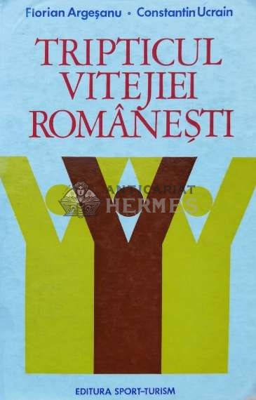Tripticul vitejiei romanesti - 1977 - Florian Argesanu ($K98)
