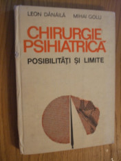 CHIRURGIE PSIHIATRICA Posibilitati si Limite - L. Danila, Mihai Golu -1988, 269p foto