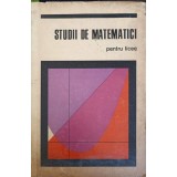 STUDII DE MATEMATICI PENTRU LICEE-ADOLF HAIMOVICI SI COLAB.-352144