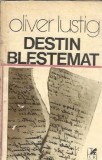 Destin blestemat - Oliver Lustig
