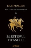 Cumpara ieftin Blestemul Titanului. Seria Percy Jackson si Olimpienii. Volumul 3/Rick Riordan