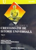 Crestomatie de istorie universala (volumul 1) - 2001 - Vasile Cristian (W28), Institutul European