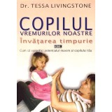 Copilul vremurilor noastre - &Icirc;nvățarea timpurie