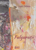 Fulgurații IX - Paperback brosat - Ioan Milea - Limes