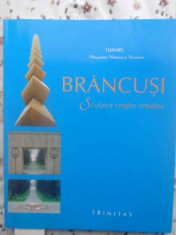 BRANCUSI SCULPTOR CRESTIN-TIPARITA CU BINECUVANTAREA I.P.S. DANIEL MITROPOLITUL MOLDOVEI SI BUCOVINEI foto