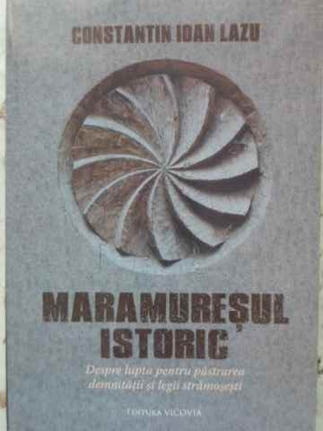 MARAMURESUL ISTORIC-CONSTANTIN IOAN LAZU-264097