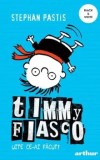 Uite ce-ai facut! Seria Timmy Fiasco. Volumul 2/Stephan Pastis