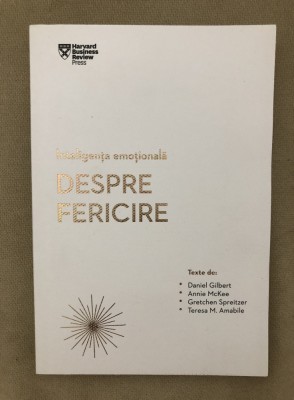 Despre fericire: Inteligența emoțională - Daniel Gilbert, Annie McKee... foto