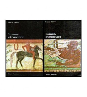 George Dennis - Lumea etruscilor Vol. I-II - 108473 foto