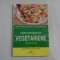 CARTE DE BUCATE VEGETARIENE - Corinne T. Netzer