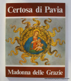 CERTOSA DI PAVIA - MADONNA DELLE GRAZIE , testi dei MONACI CISTERCENSI , ANII &#039;80