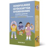 Mindfulness j&aacute;t&eacute;kk&aacute;rty&aacute;k gyerekeknek