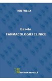 Bazele farmacologiei clinice - Ion Fulga