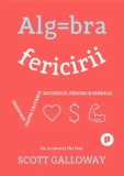 Cumpara ieftin Algebra fericirii. Observatii despre cautarea succesului, fericirii si sensului/Scott Gallaway