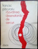 Cumpara ieftin FRANCISC PACURARIU-RAZVRATIREA DESENATORULUI DE CERCURI/POEME&#039;74/AUTOGRAF/DESENE